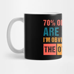 70% of humans are Stupid I'm with the other 40% Funny Humor Mug